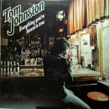 Tom Johnston  - Everything Youve Heard Is True '1979 - Album