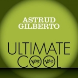 Astrud Gilberto - Verve Ultimate Cool '2013 - Album