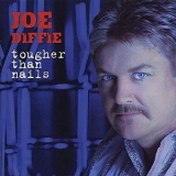 Joe Diffie - Tougher Than Nails '2004 - Album