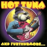 Hot Tuna - And Furthurmore... '1999 - Album