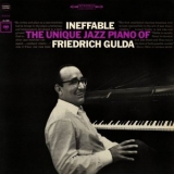 Friedrich Gulda - Ineffable: The Unique Jazz Piano Of Friedrich Gulda '1965 - Album