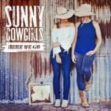 Sunny Cowgirls - Here We Go '2016 - Album