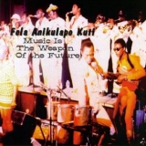 Fela Kuti - Music Is the Weapon of the Future '1998 - Album