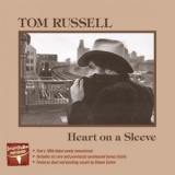 Tom Russell - Heart On A Sleeve '2013 [Remastered] - Album