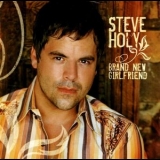 Steve Holy - Brand New Girlfriend '2006