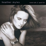 Heather Myles - Sweet Talk & Good Lies '2002