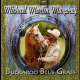 Michael Martin Murphey - Buckaroo Blue Grass '2009 - Album