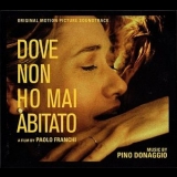 Pino Donaggio - Dove Non Ho Mai Abitato '2017 - Album