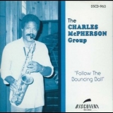 Charles McPherson - Follow The Bouncing Ball '1990