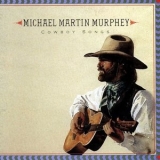 Michael Martin Murphey - Cowboy Songs '1990 - Album