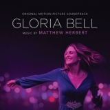 Matthew Herbert - Gloria Bell (Original Motion Picture Soundtrack) '2019 - Album