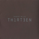 Robert Miles - Th1rt3en '2011 - Album