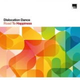 Dislocation Dance - Road To Happiness '2025