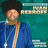 Ivan Rebroff - Erinnerungen an seine grossen Erfolg '2018