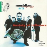 Meridian Arts Ensemble - Anxiety Of Influence '1996 - Album