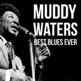 Muddy Waters - Best Blues Ever '2019 - Album