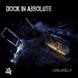 Dock In Absolute - Unlikely '2019 - Album