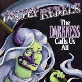 12 Step Rebels - The Darkness Calls Us All '2025