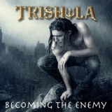 Trishula - Becoming The Enemy '2025