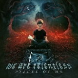 We Are Relentless - Pieces of Me '2024