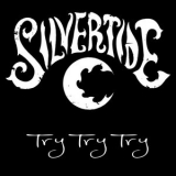 Silvertide - Try Try Try '2014