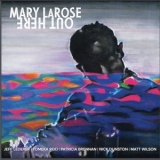 Mary LaRose - Out Here '2021 - Album