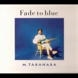 Masayoshi Takanaka - Fade To Blue '1992 - Album