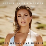 Jessie James Decker - The Woman Ive Become '2021 - Album