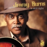 Jimmy Burns - It Aint Right '2015 - Album