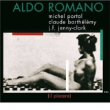 Aldo Romano - Il Piacere '2001 - Album