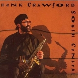 Hank Crawford - South Central '1993 - Album