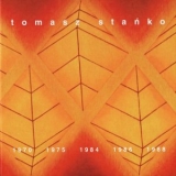 Tomasz Stanko - 1970 1975 1984 1986 1988 '2008