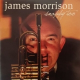 James Morrison - Snappy Too '2012