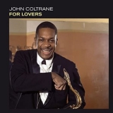 John Coltrane - For Lovers (Bonus Track Version) '2021 - Album