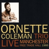 Ornette Coleman Trio - Live Manchester Free Trade Hall 1966 '2018 - Album