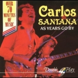 Carlos Santana - As Years Go By '1991 - Album