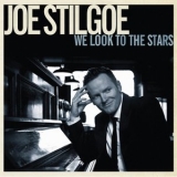 Joe Stilgoe - We Look to the Stars '2015 - Album