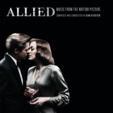 Alan Silvestri - Allied (Music from the Motion Picture) '2016 - Album