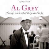 Al Grey - Things Aint What They Used to Be '2018 - Album