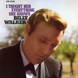 Billy Walker - I Taught Her Everything She Knows '1968 - Album