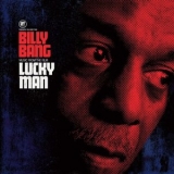 Billy Bang - Billy Bang Lucky Man '2021