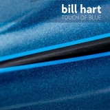 Bill Hart - Touch of Blue '2016 - Album