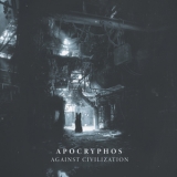 Apocryphos - Against Civilization '2020 - Album