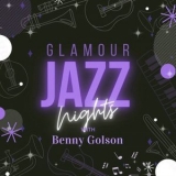 Benny Golson - Glamour Jazz Nights with Benny Golson '2021 - Album