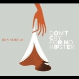 Ben Sidran - Don Cry For No Hipster '2012 - Album