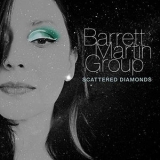 Barrett Martin Group - Scattered Diamonds '2020 - Album