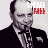 Barney Bigard - Fall Free '2019