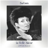 Barbara - La belle Amour (All Tracks Remastered) '2021 - Album