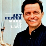 Art Pepper - Make It Last '2018 - Album