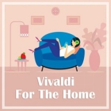 Antonio Vivaldi - Vivaldi for the Home '2021 - Album